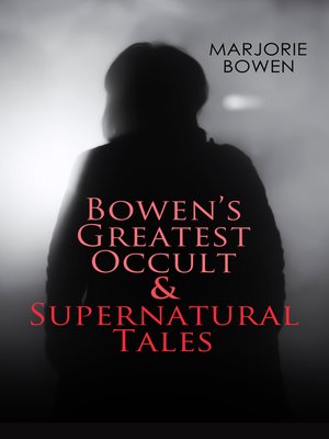 cover image of GOTHIC HORRORS--Bowen's Greatest Occult & Supernatural Tales
